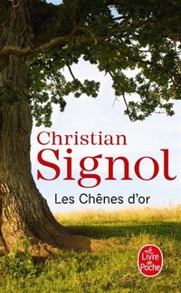 Christian Signol - Les Chênes d'or