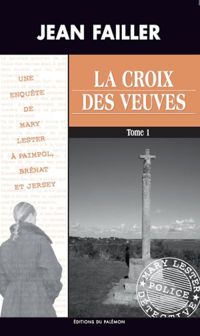 Jean Failler - La croix des veuves - Tome 1 et 2