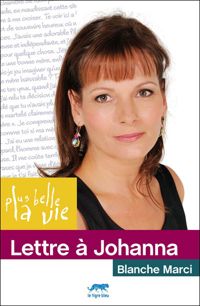 Blanche Marci - Lettre à Johanna