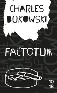 Charles Bukowski - Factotum