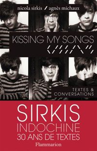 Agnès Michaux - Nicola Sirkis - Kissing my songs: Textes & conversations
