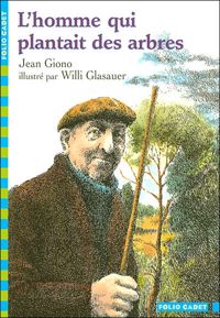 Jean Giono - Willi Glasauer(Illustrations) - L'homme qui plantait des arbres