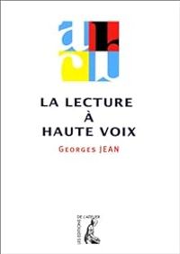 Georges Jean - La lecture à haute voix