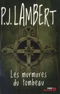 P J Lambert - Les murmures du tombeau