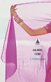 Muriel Cerf - Antivoyage (l') babel n°926
