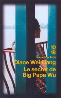 Diane Wei Liang - Le secret de Big Papa Wu
