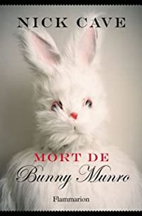 Nick Cave - Mort de Bunny Munro
