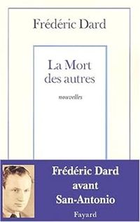 Couverture du livre La Mort des autres - Frederic Dard