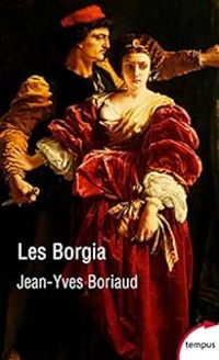 Jean Yves Boriaud - Les Borgia