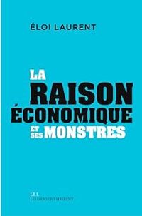 Loi Laurent - La raison économique et ses monstres