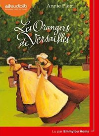 Annie Pietri - Les Orangers de Versailles: LIVRE AUDIO 1CD MP3