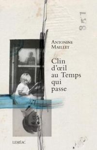 Antonine Maillet - Clin d'Oeil au temps qui passe