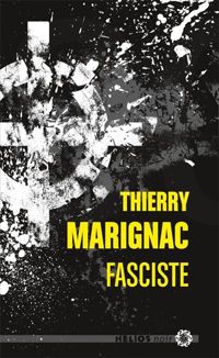 Thierry Marignac - Fasciste