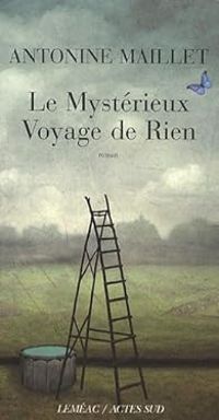 Antonine Maillet - Le mystérieux voyage de Rien