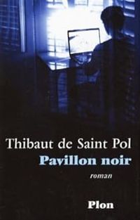 Thibaut De Saint Pol - Pavillon noir