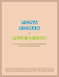 Fiona Kidman - Fille de l'air