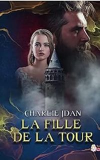 Charlie Jdan - La fille de la tour