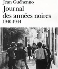 Jean Guéhenno - Journal des années noires, 1940-1944