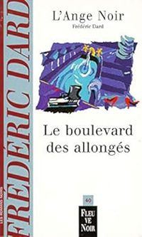 Couverture du livre L'Ange noir - Le Boulevard des allongés - Frederic Dard