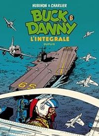 Victor Hubinon - Jean Michel Charlier - Buck Danny - Intégrale