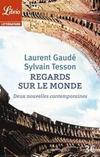 Laurent Gaude - Sylvain Tesson - Regards sur le monde 