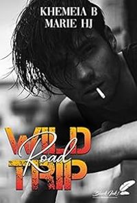  Khemeia B -  Marie H J - Wild road trip