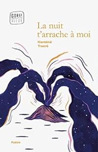 Nantene Traore - La nuit t'arrache à moi