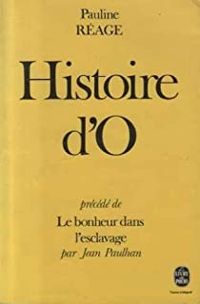 Couverture du livre Histoire d'O - Pauline Reage - Dominique Aury