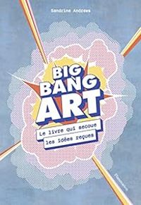 Sandrine Andrews - Big Bang Art 