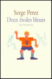 Serge Perez - Deux étoiles bleues