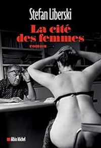 Stefan Liberski - La cité des femmes