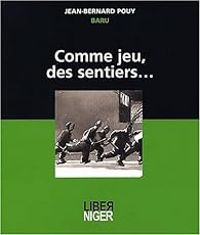 Jean Bernard Pouy - Comme jeu, des sentiers...