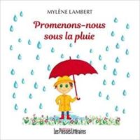 Mylene Lambert - Promenons-nous sous la pluie