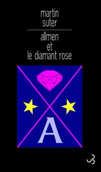 Martin Suter - Allmen et le diamant rose