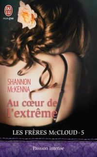 Shannon Mckenna - Au coeur de l'extrême