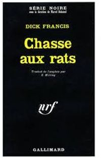 Dick Francis - Chasse aux rats