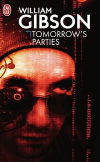William Gibson - Tomorrow's parties