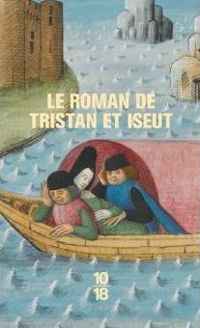 Joseph Bédier - Le roman de Tristan et Iseut