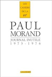 Paul Morand - Journal inutile