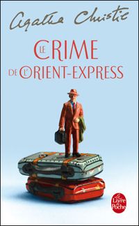 Agatha Christie - Le Crime de l'Orient-Express