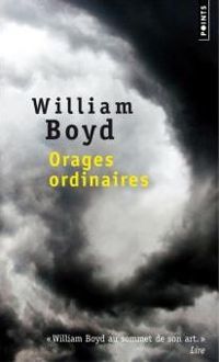 William Boyd - Orages ordinaires