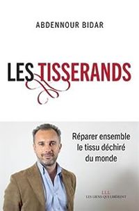 Abdennour Bidar - Les tisserands