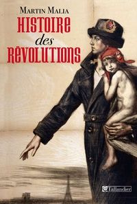 Martin Edward Malia - Histoire des révolutions