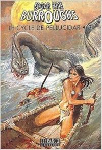 Edgar Rice Burroughs - Le cycle de Pellucidar