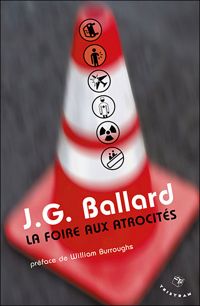 J. G. Ballard - La foire aux atrocités