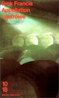 Dick Francis - Appellation contrôlée
