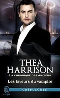 Thea Harrison - Les faveurs du vampire