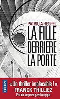 Patricia Hespel - La fille derrière la porte