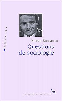 Pierre Bourdieu - Questions de sociologie