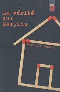 Marilyn Sachs - La vérite sur Marylou